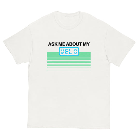 White crew neck baseball shirt with a blue and green "ask me about my velo" graphic design perfect for athletic or casual wear.