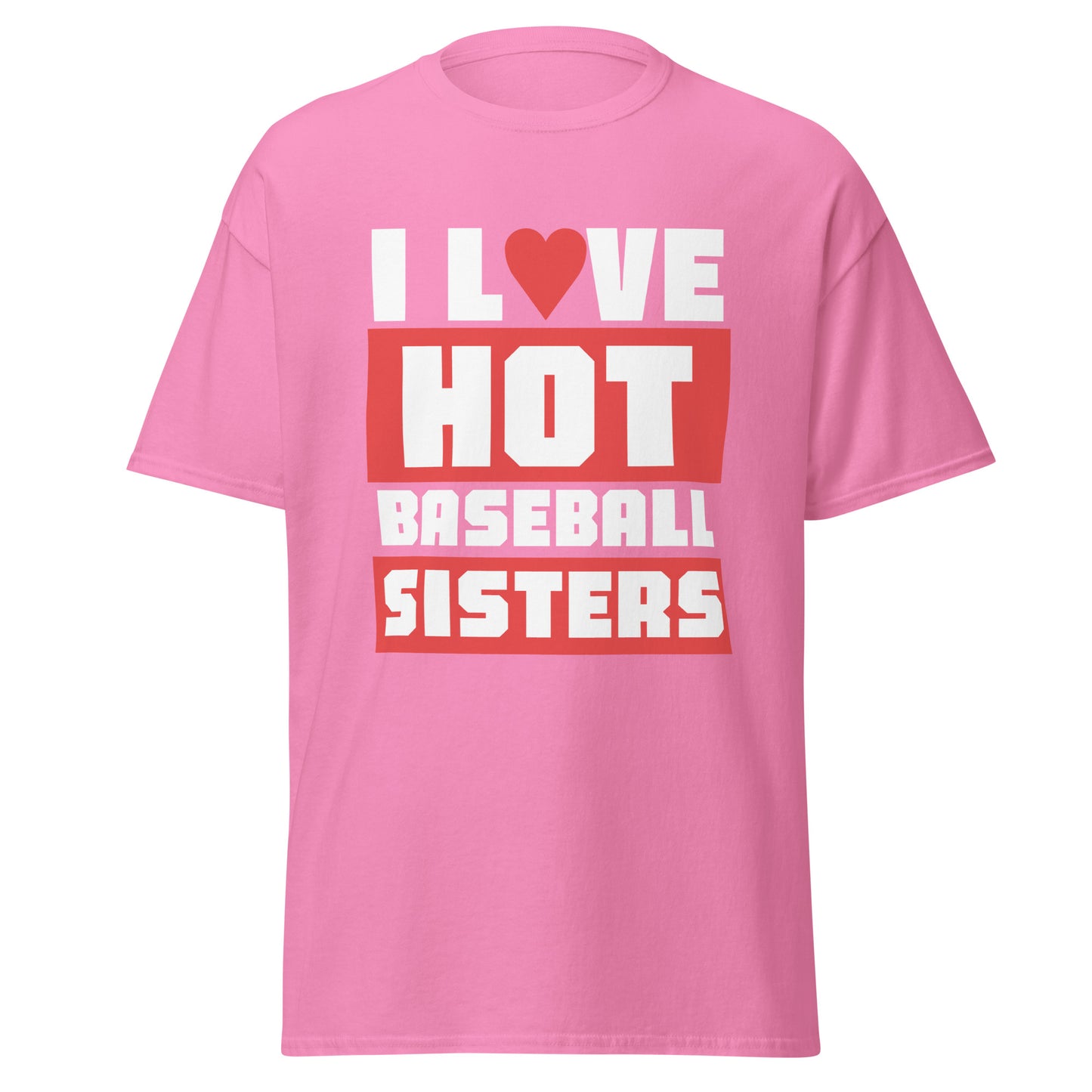 Pink I Love Hot Baseball Sisters
