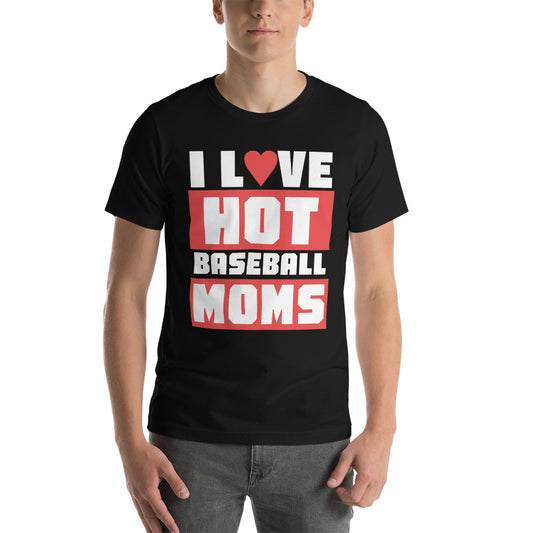 I Love Hot Baseball Moms